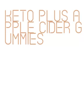 keto plus apple cider gummies