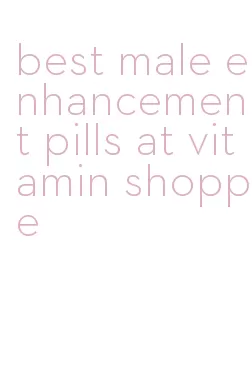 best male enhancement pills at vitamin shoppe