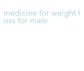 medicine for weight loss for male