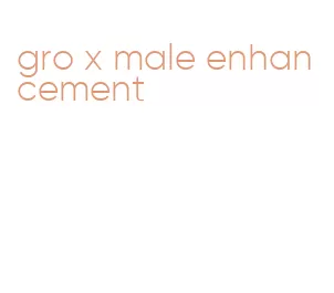 gro x male enhancement