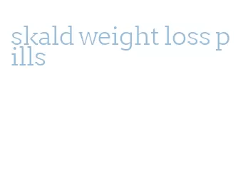 skald weight loss pills