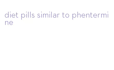 diet pills similar to phentermine