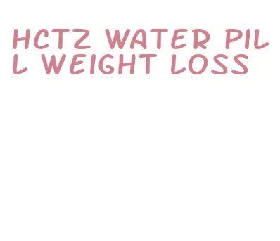 hctz water pill weight loss