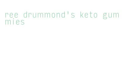 ree drummond's keto gummies