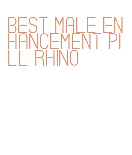 best male enhancement pill rhino