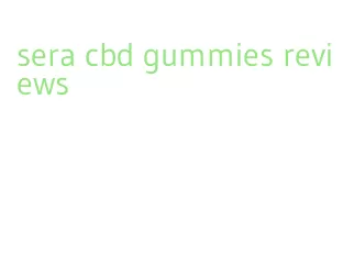 sera cbd gummies reviews