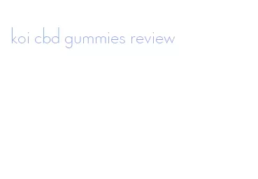 koi cbd gummies review