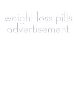 weight loss pills advertisement