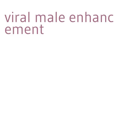 viral male enhancement