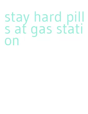 stay hard pills at gas station