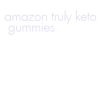 amazon truly keto gummies