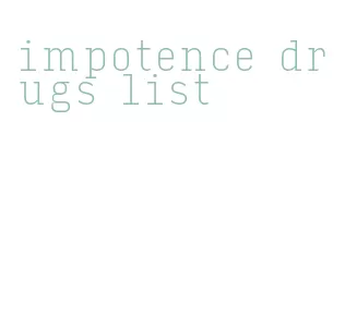 impotence drugs list