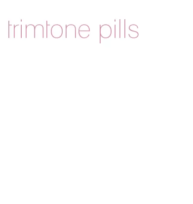 trimtone pills