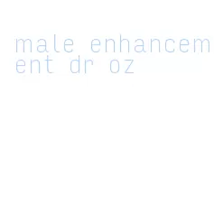 male enhancement dr oz