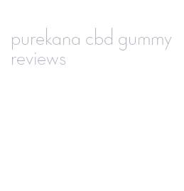 purekana cbd gummy reviews