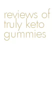 reviews of truly keto gummies