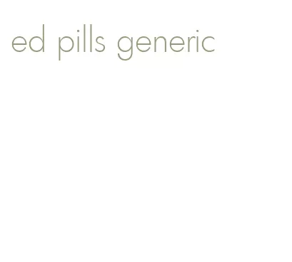 ed pills generic