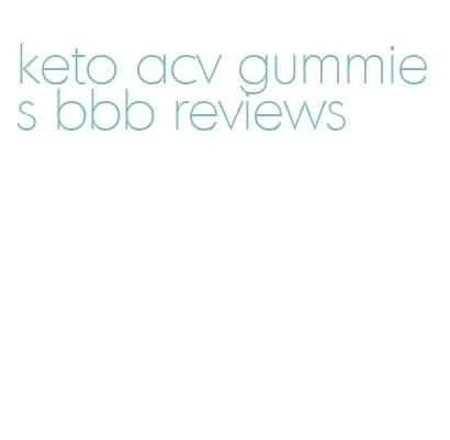 keto acv gummies bbb reviews