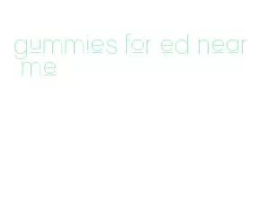 gummies for ed near me