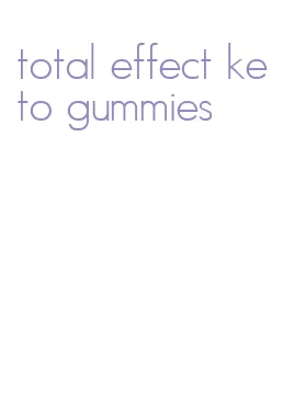 total effect keto gummies