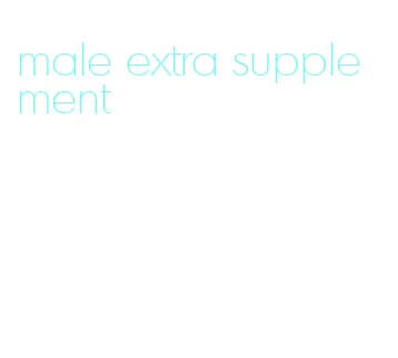 male extra supplement