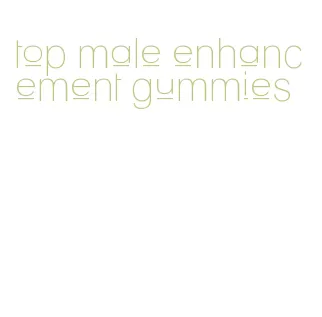 top male enhancement gummies