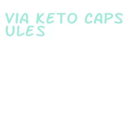 via keto capsules