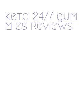 keto 24/7 gummies reviews