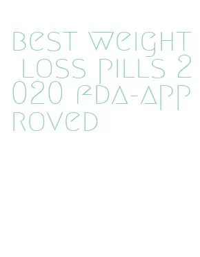 best weight loss pills 2020 fda-approved