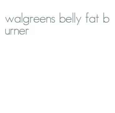 walgreens belly fat burner