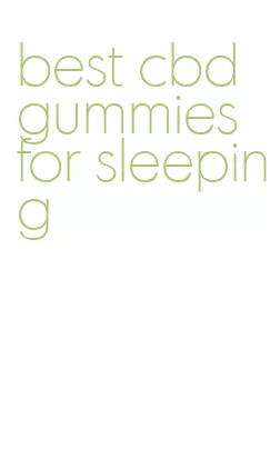 best cbd gummies for sleeping