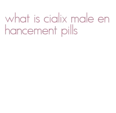 what is cialix male enhancement pills