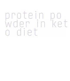 protein powder in keto diet