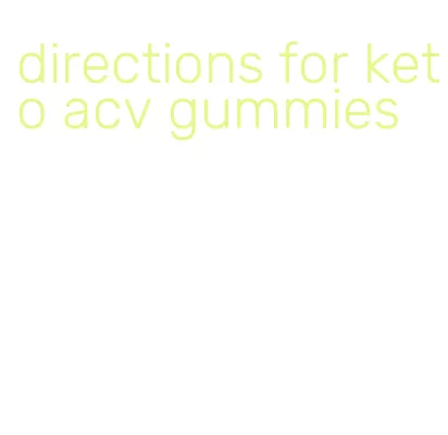 directions for keto acv gummies