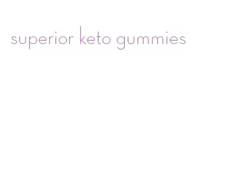 superior keto gummies