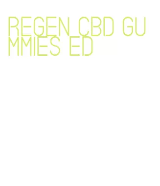 regen cbd gummies ed