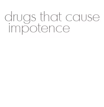 drugs that cause impotence