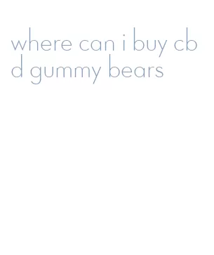 where can i buy cbd gummy bears