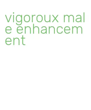 vigoroux male enhancement