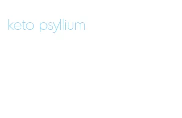 keto psyllium