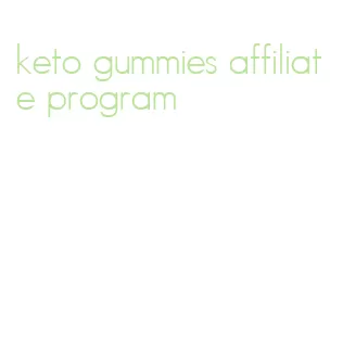 keto gummies affiliate program