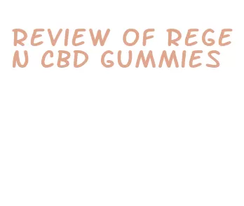 review of regen cbd gummies