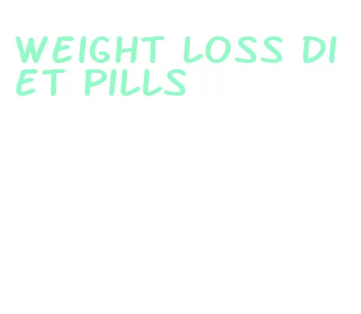 weight loss diet pills