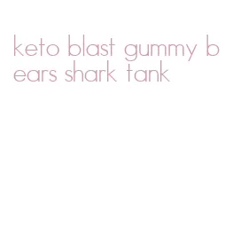 keto blast gummy bears shark tank