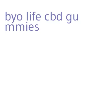 byo life cbd gummies