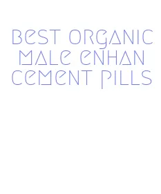 best organic male enhancement pills