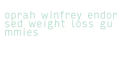 oprah winfrey endorsed weight loss gummies