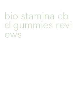 bio stamina cbd gummies reviews