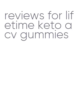 reviews for lifetime keto acv gummies