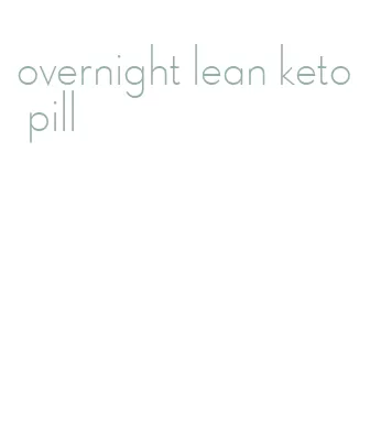 overnight lean keto pill